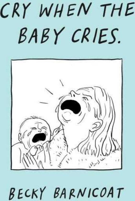 Cry When the Baby Cries