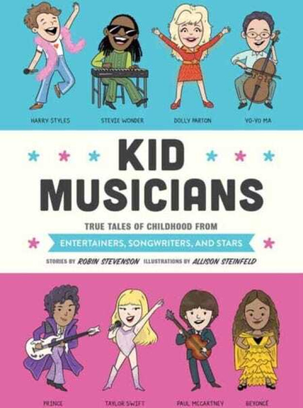 Kid Musicians True Tales of Childhood from Entertainers, Songwriters, and Stars