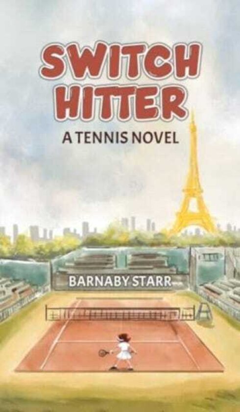 SwitchHitter A Tennis Novel