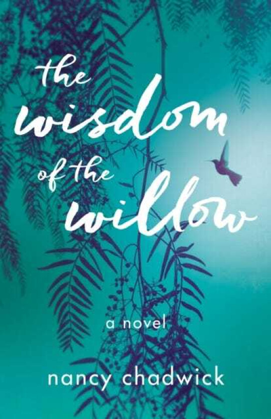 The Wisdom of the Willow A Novel