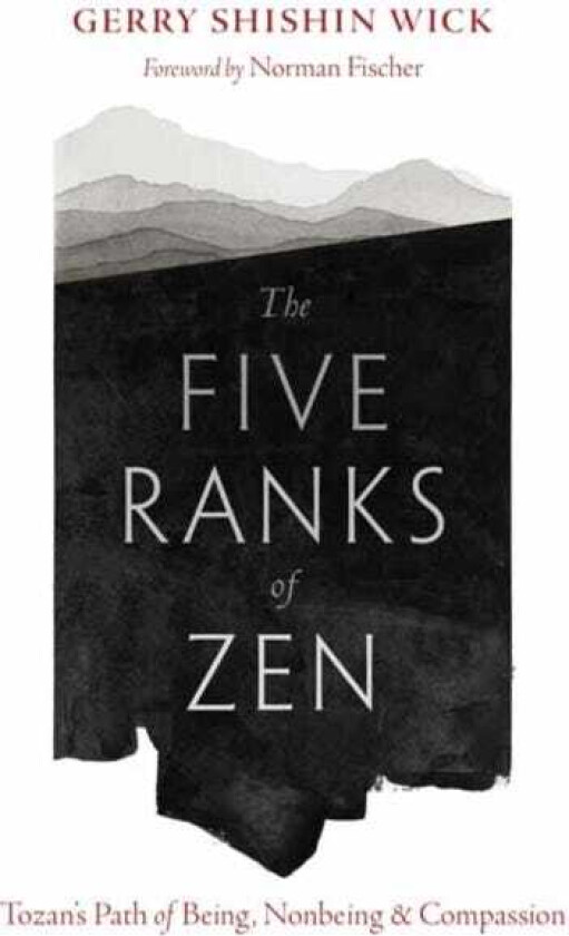 The Five Ranks of Zen Tozan's Path of Being, Nonbeing, and Compassion