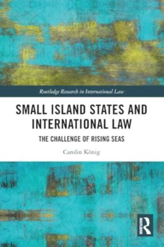 Small Island States & International Law The Challenge of Rising Seas