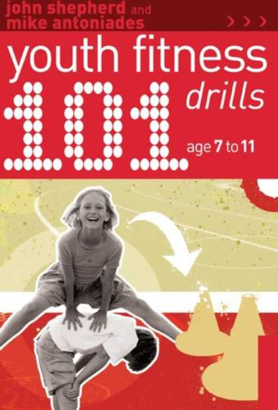 101 Youth Fitness Drills Age 711