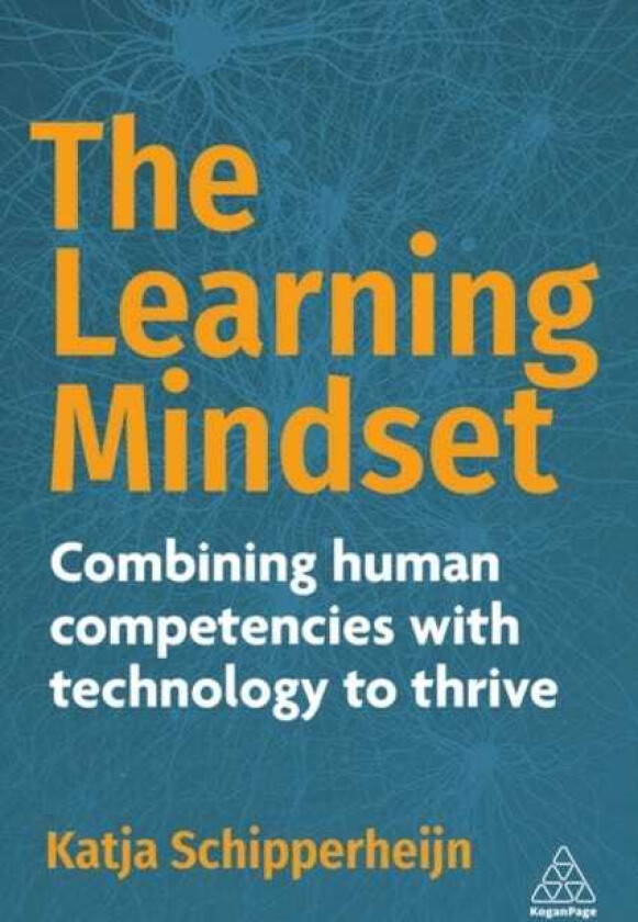 The Learning Mindset Combining Human Competencies with Technology to Thrive