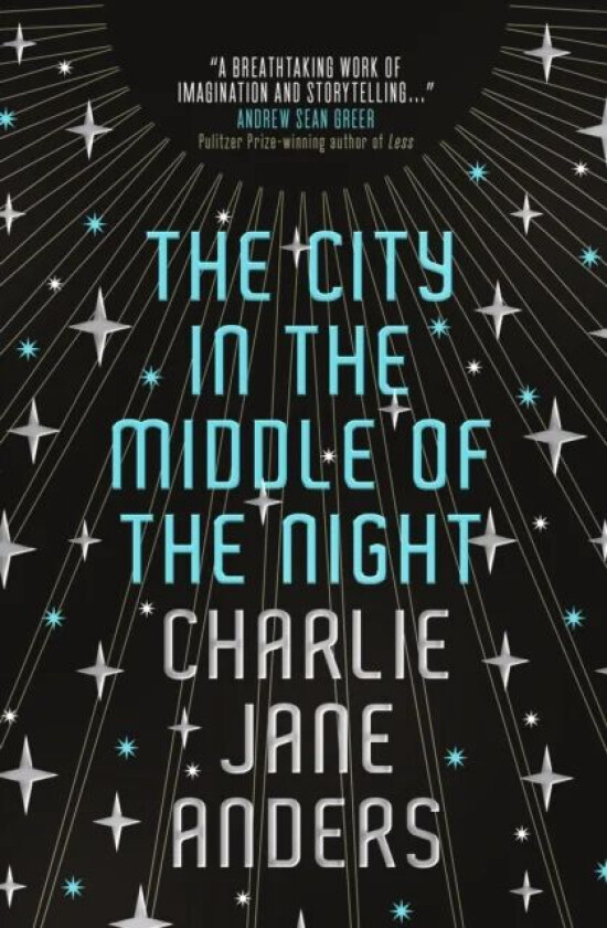 The City in the Middle of the Night av Charlie Jane Anders