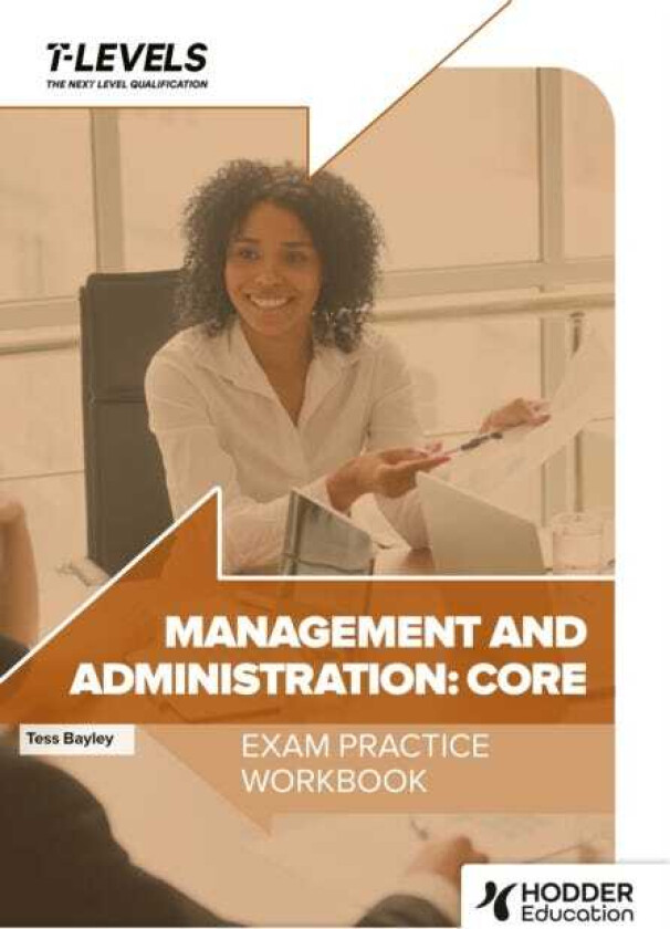 Management and Administration T Level Exam Practice Workbook