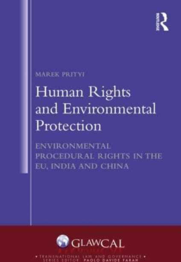 Human Rights and Environmental Protection  Environmental Procedural Rights in the EU, India and China