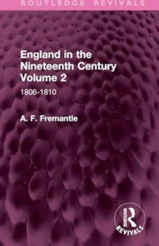 England in the Nineteenth Century Volume 2  18061810