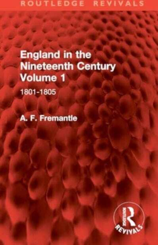 England in the Nineteenth Century Volume 1  18011805