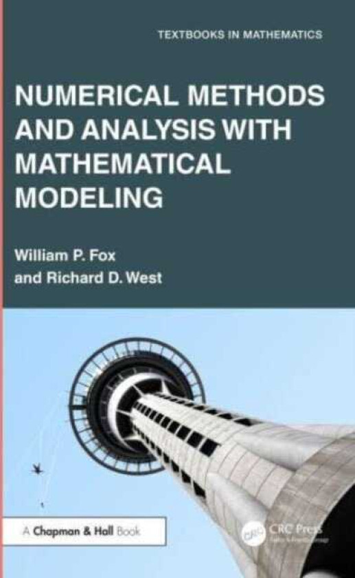 Numerical Methods and Analysis with Mathematical Modelling
