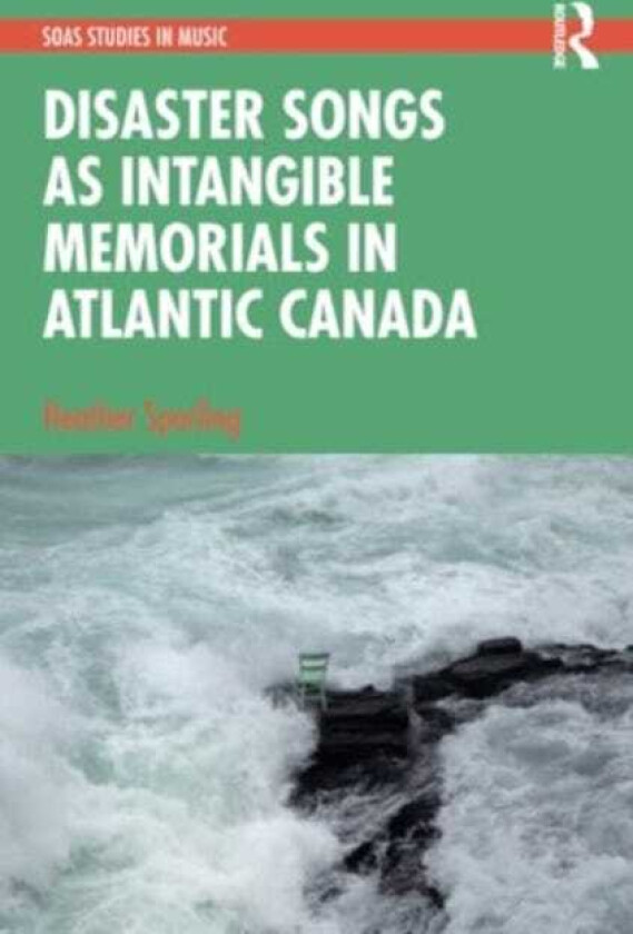 Disaster Songs as Intangible Memorials in Atlantic Canada