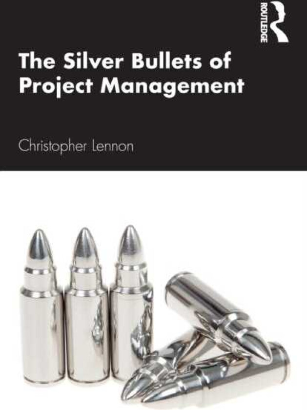 The Silver Bullets of Project Management