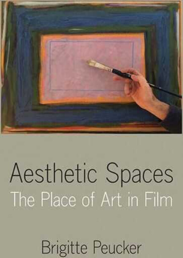 Aesthetic Spaces The Place of Art in Film