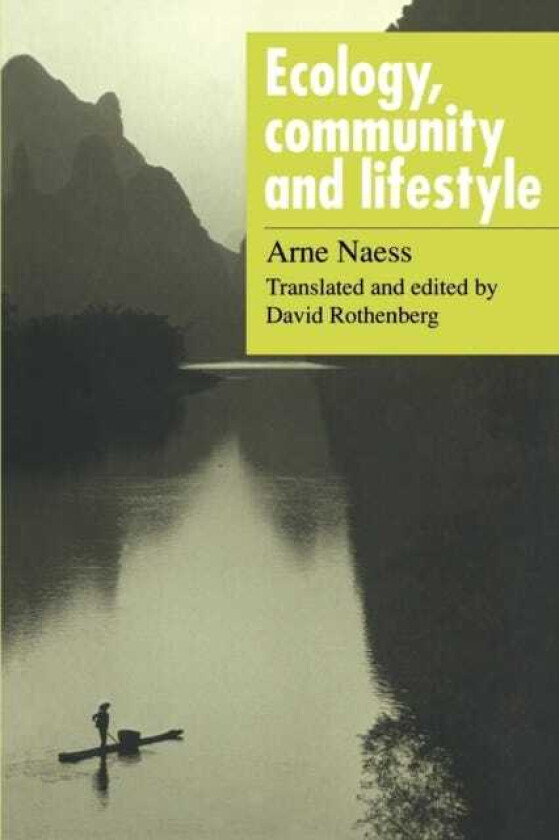 Ecology, Community and Lifestyle  Outline of an Ecosophy