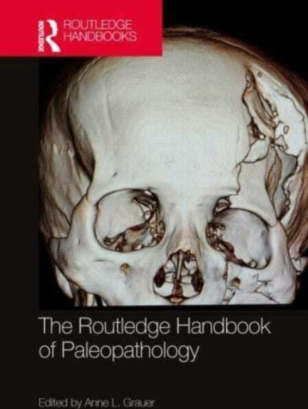 The Routledge Handbook of Paleopathology