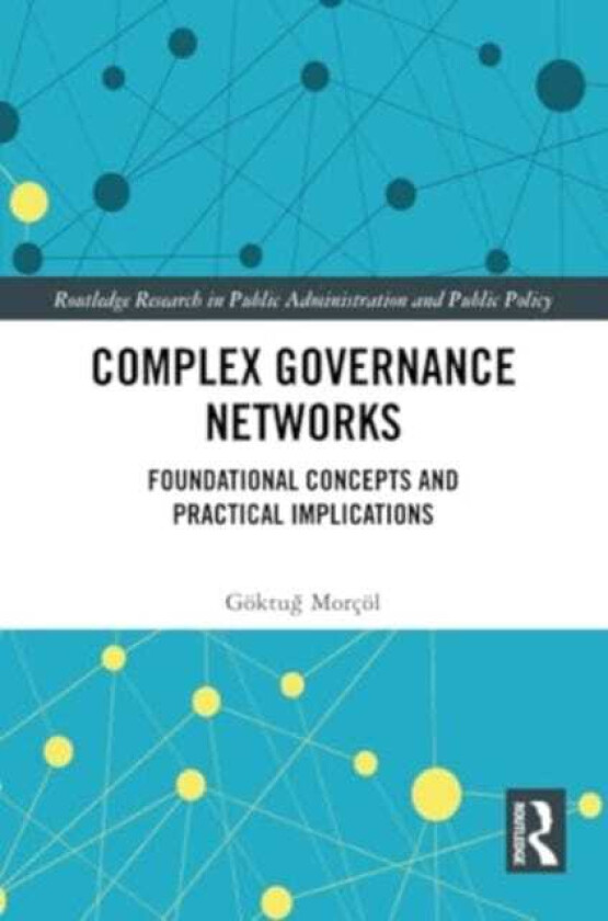 Complex Governance Networks Foundational Concepts and Practical Implications