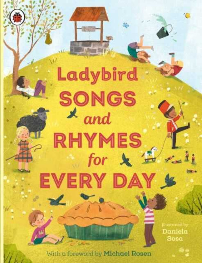 Ladybird Songs and Rhymes for Every Day A treasury of classic songs and nursery rhymes