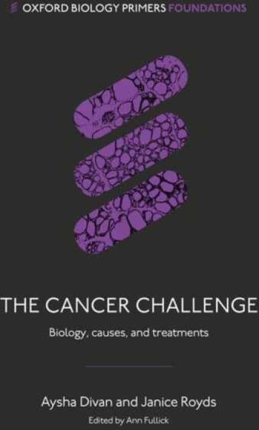 The Cancer Challenge Biology, causes, and treatments