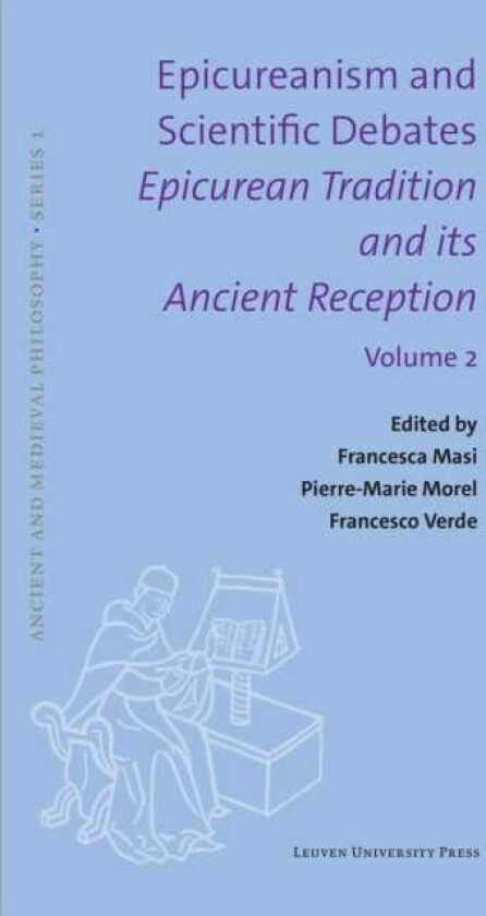 Epicureanism and Scientific Debates. Epicurean Tradition and its Ancient Reception Volume II. Epistemology and Ethics