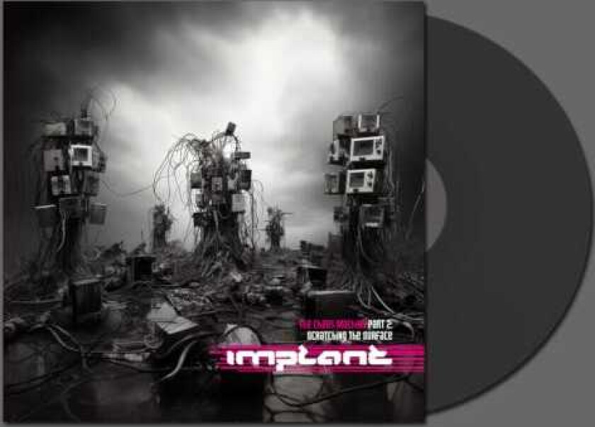 Implant Scratching The Surface The Chaos Machines part 2 LP/Vinyl