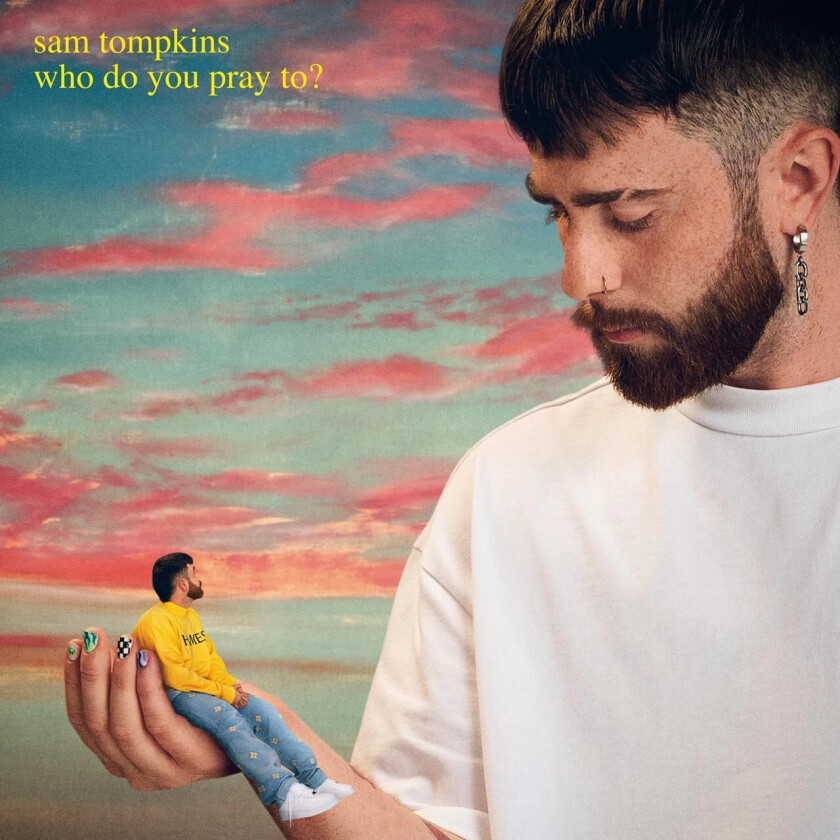 Sam Tompkins Who Do You Pray To? CD