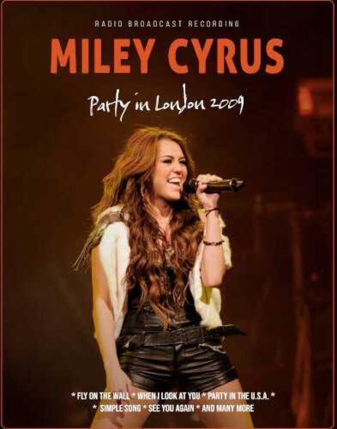 Miley Cyrus Party In London 2009 (Radio Broadcast Recording) CD