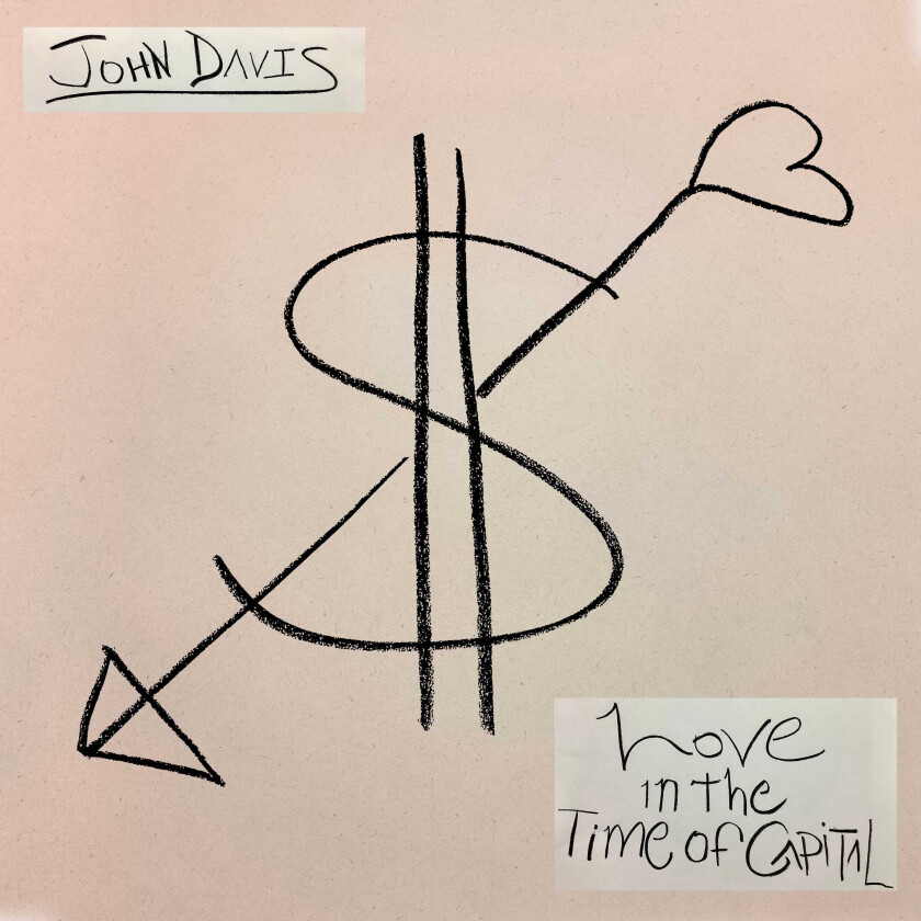 John Davis (The Folk Implosion) Love in the Time of Capital LP/Vinyl