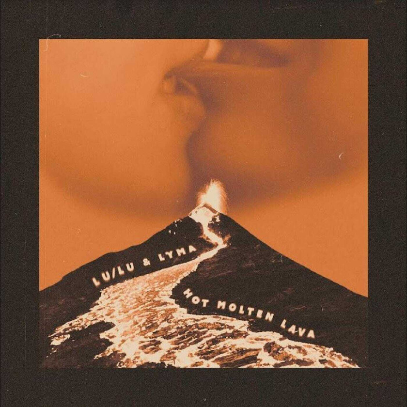 Lu/Lu & LYMA Hot Molten Lava LP/Vinyl