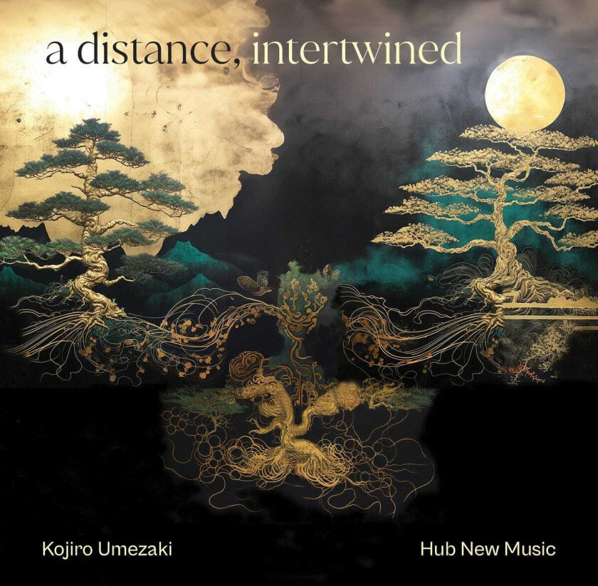 Kojiro Umezaki, Hub New Music  A Distance, Intertwined  CD