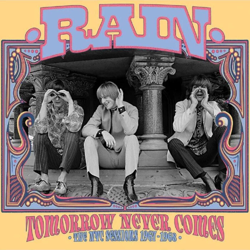 Rain (UK/US) Tomorrow Never Comes: The NYC Sessions 19671968 CD