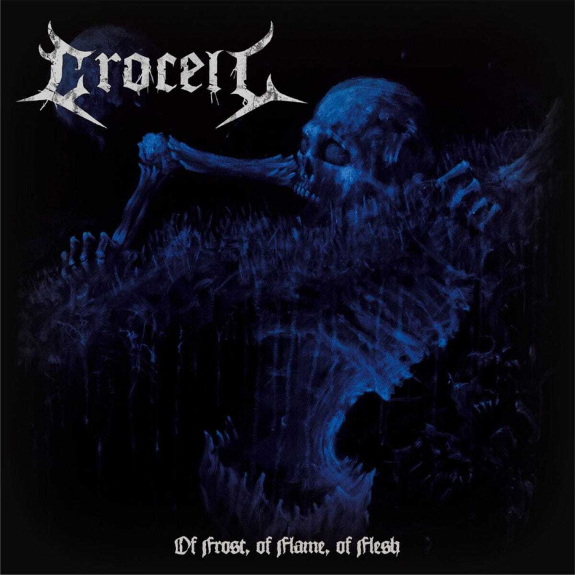 Crocell  Of Frost, Of Flame, Of Flesh  CD