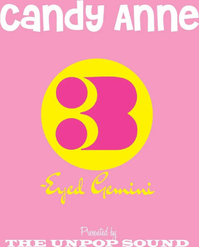 The Unpop Sound Candy Anne / ThreeEyed Gemini LP/Vinyl