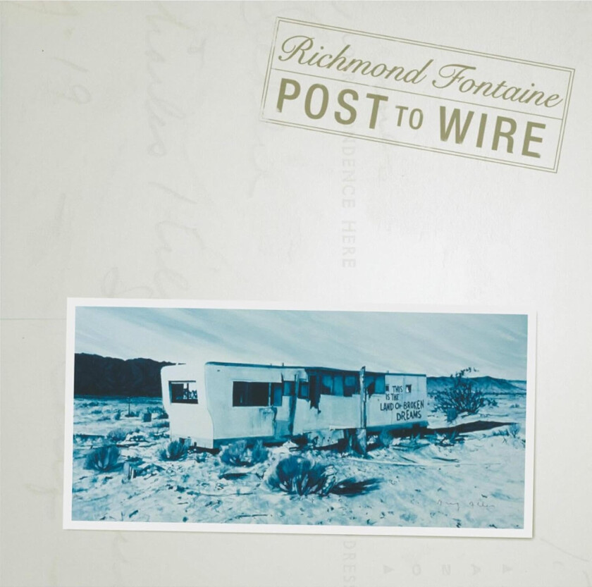 Richmond Fontaine Post To Wire CD
