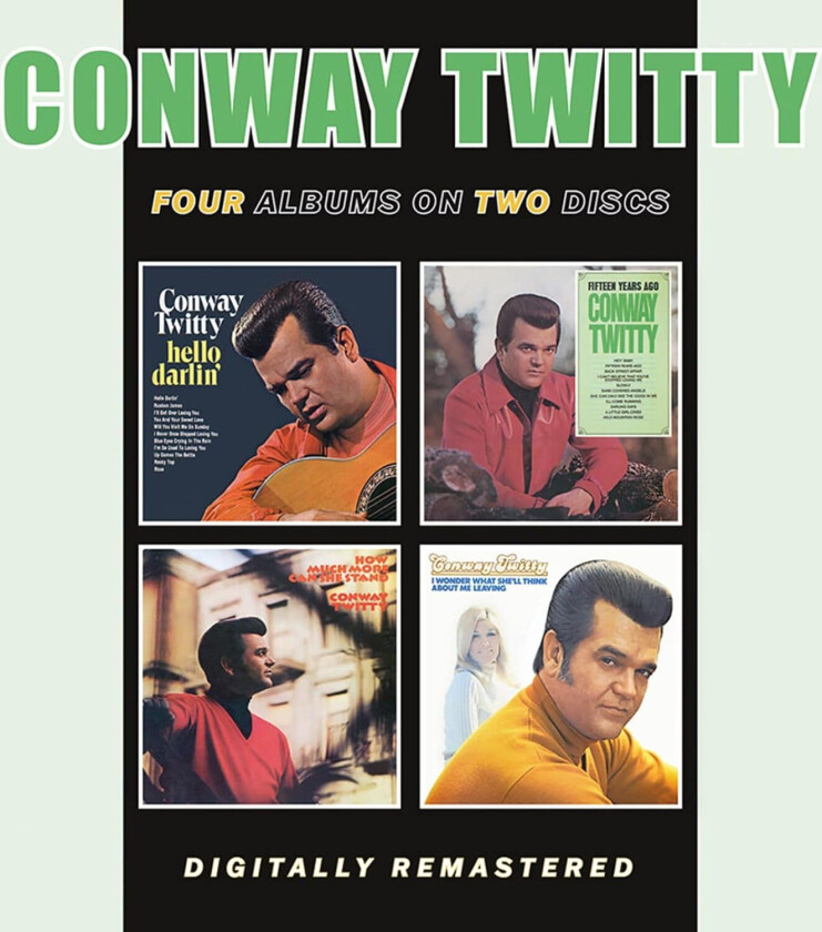 Conway Twitty  Hello Darlin' / Fifteen Years Ago / How Much More Can She Stand / I Wonder What She'll Think About Me Leaving  CD