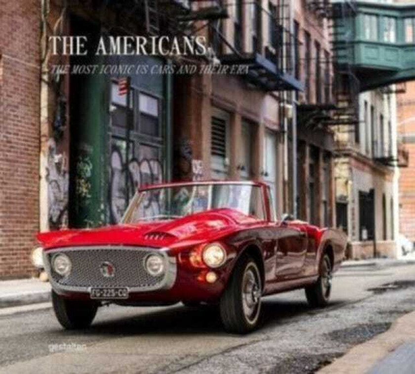 The Americans Beautiful Machines The Most Iconic Us Cars and Their Era
