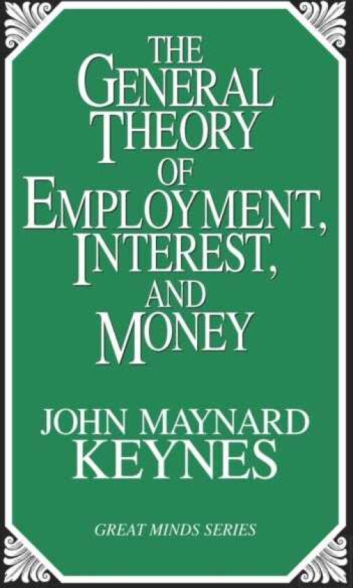 The General Theory of Employment, Interest, and Money