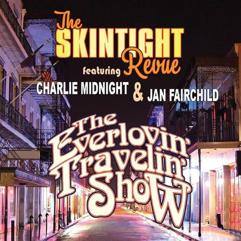 The Skintight Revue The Everlovin’ Travelin’ Show CD
