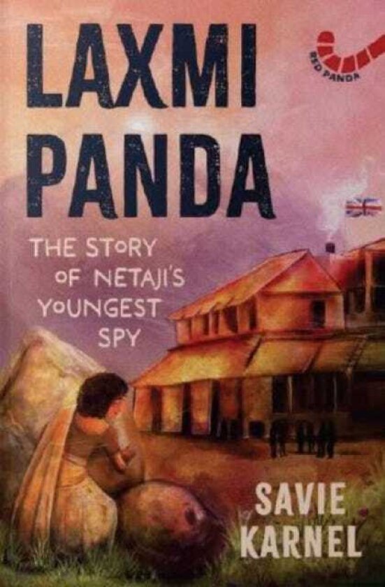Lakshmi Panda The Story of Netaji's Youngest Spy