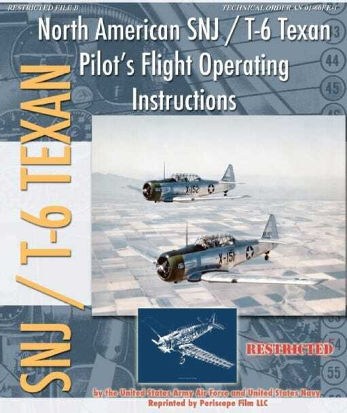 North American SNJ / T6 Texan Pilot's Flight Operating Instructions