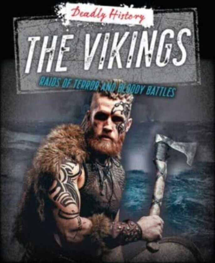 The Vikings Raids of Terror and Bloody Battles