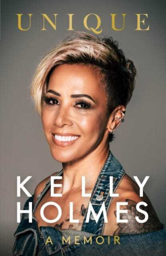 Kelly Holmes: Unique  A Memoir