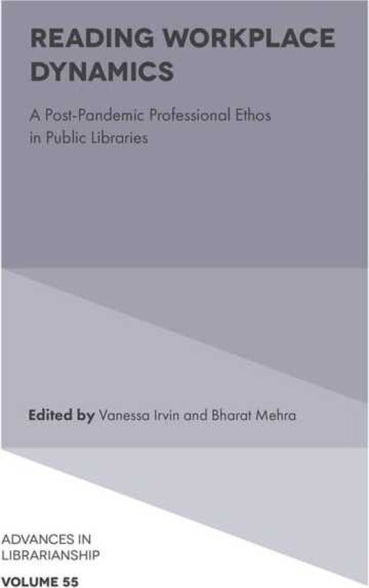 Reading Workplace Dynamics A PostPandemic Professional Ethos in Public Libraries