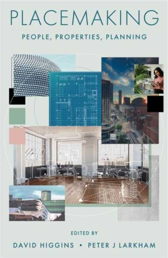 Placemaking People, Properties, Planning