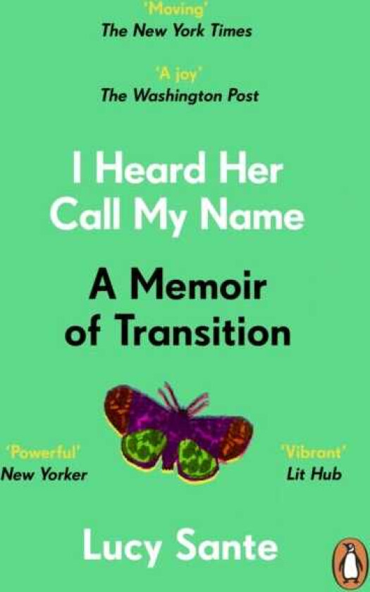 I Heard Her Call My Name A memoir of transition