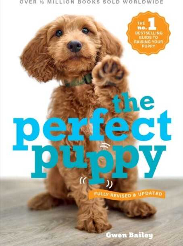 Perfect Puppy  The classic puppy training book now fully revised and updated