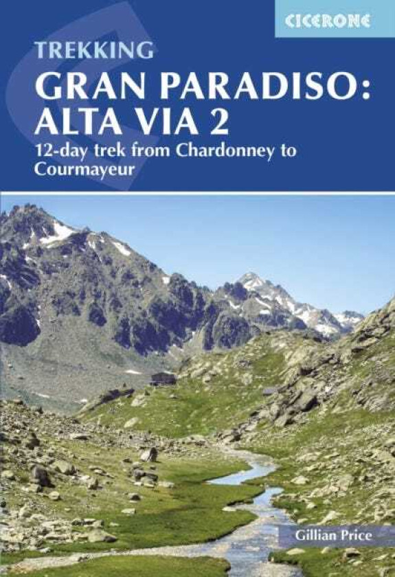 Trekking Gran Paradiso: Alta Via 2 From Chardonney to Courmayeur in the Aosta Valley