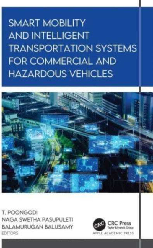 Smart Mobility and Intelligent Transportation Systems for Commercial and Hazardous Vehicles