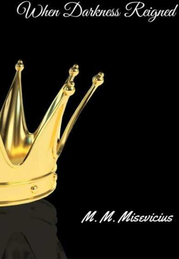 When Darkness Reigned