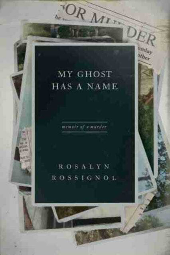 My Ghost Has a Name Memoir of a Murder