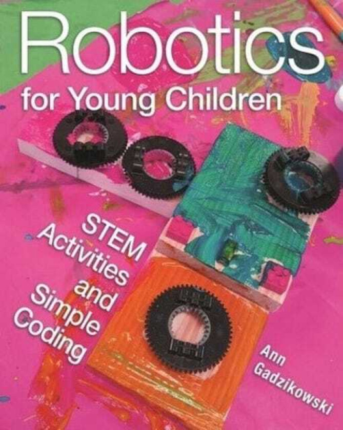 Robotics for Young Children STEM Activities and Simple Coding